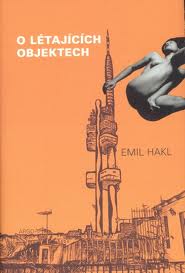 Emil Hakl: O létajících objektech